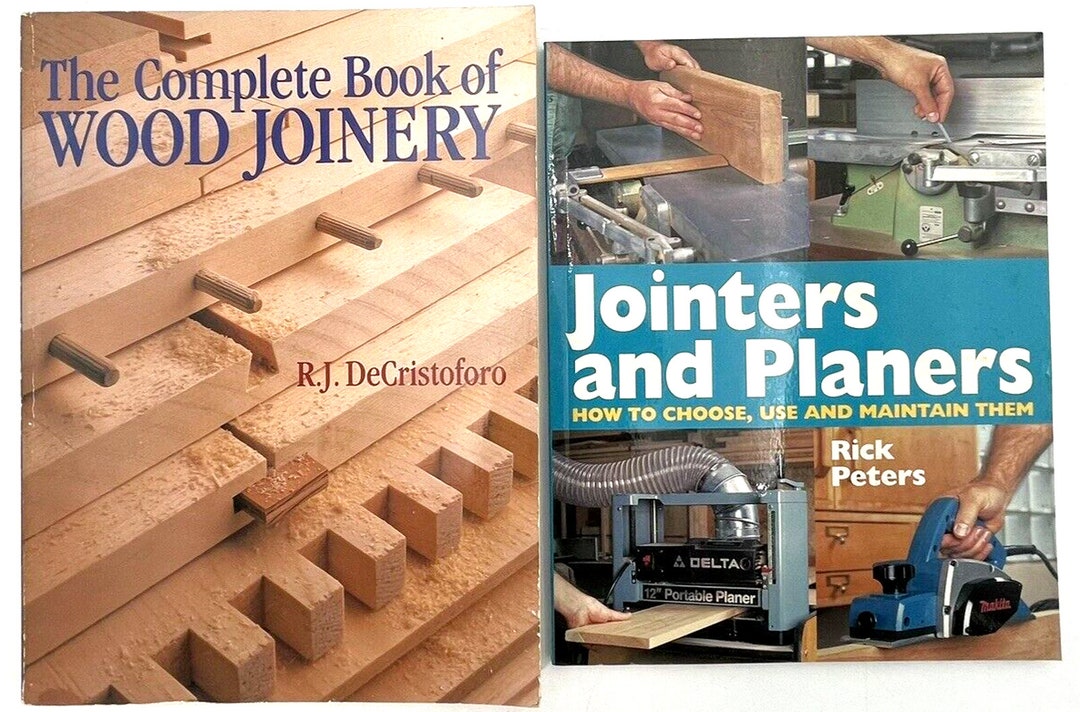 Complete Book of Wood Joinery and Jointers & Planers How to Use 2 Books ...