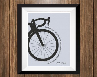 Bike Art Print, TS Eliot Quote Print