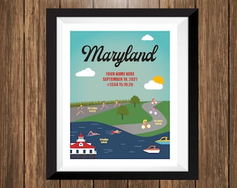 May include: A colorful illustration of a triathlon race in Maryland. The illustration shows a runner, a swimmer, and a cyclist. The text on the illustration reads "Maryland", "Your Name Here", "September 18, 2021", "#1334 15:10:26", "26.2 miles", "2.4 miles", and "112 miles".