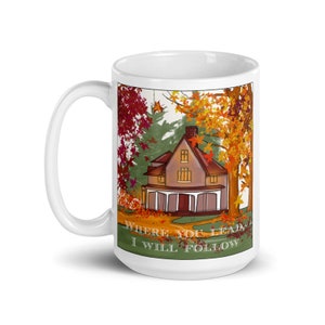 Small Town Girls Where You Lead, I Will Follow Fall Home Illustration Mug