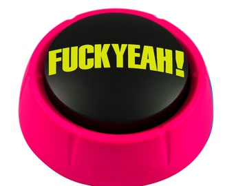 The Fuck Yeah button - An Audio Roundhouse Kick with Every Press!