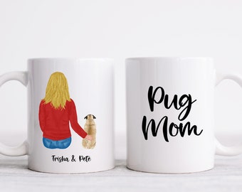 Pug Dog Mom Mug, Girl and Dog Coffee Cup, Life is Better with a Dog