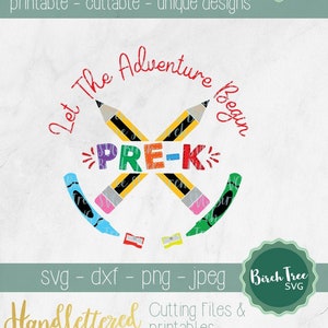 Let The Pre-K Adventure Begin Svg, First Day Svg, Back to School SVG, PreK Svg, Teacher Shirt Svg, Teacher Svg Cut Files png dxf jpeg svg