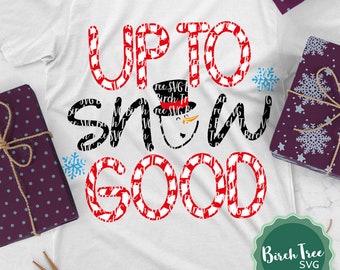Download Up To Snow Good Svg Etsy