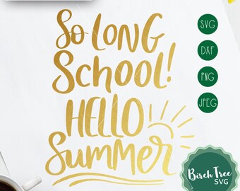 Free Free 314 So Long Kindergarten Hello Summer Svg SVG PNG EPS DXF File