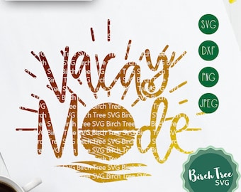 Vacay Mode Svg, Summer SVG, Sunshine Svg cutting file, Beach Svg, Vacation Svg, Sunset Svg for Cricut Silhouette, Iron on png dxf jpeg svg