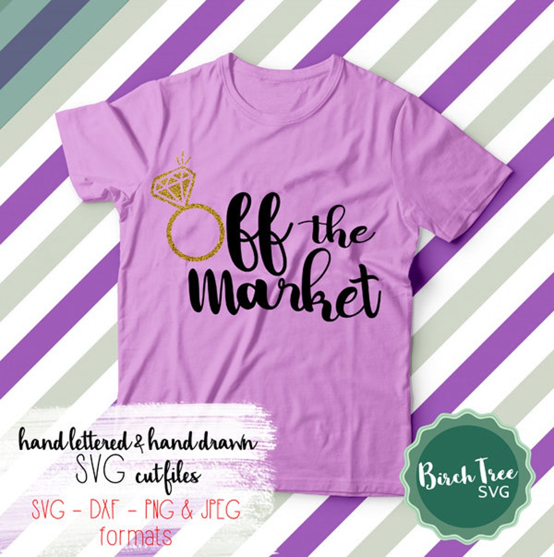Off Topic Svg Off the Market SVG, Engagement Svg Cutting Files, Diamond Ring SVG ...
