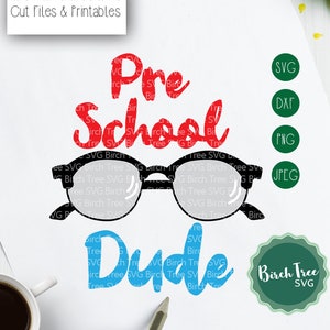 PreSchool Dude Svg, Preschool Svg, First Day of Preschool Svg, Pre School Svg, Preschool Grad Svg, Cute Preschool Cut Files png dxf jpeg svg