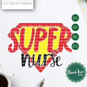 Super Nurse Svg, Nurse Shirt Design, Nurse Decal Svg, Super Nurse Shirt Svg, Nurse Superhero Svg, Svg for Cricut Silhouette png dxf jpeg svg