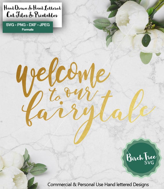 Download Welcome To Our Fairytale Svg Wedding Svg Wedding Sign Svg Etsy