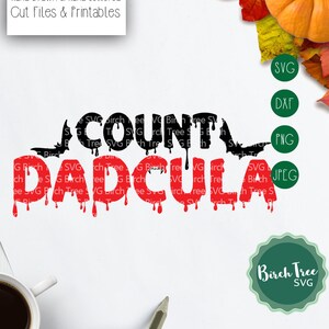 Dadcula Svg, Dad Halloween Costume Svg, Halloween Svg, Count Dracula Svg, Dad Shirt Svg, Halloween Svg for Cricut Silhouette Cutting Files