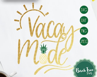 Vacay Mode SVG, Vacation Svg, Beach SVG cutting file shirt design, Summer Svg Tumbler Sun Decal svg for Cricut Silhouette, png dxf jpeg svg