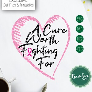 A Cure Worth Fighting For Svg, Pink Cancer Ribbon Svg, Cancer Svg, Find a Cure Svg, Breast Cancer Awareness Svg, Heart Svg, Cure Cancer Svg