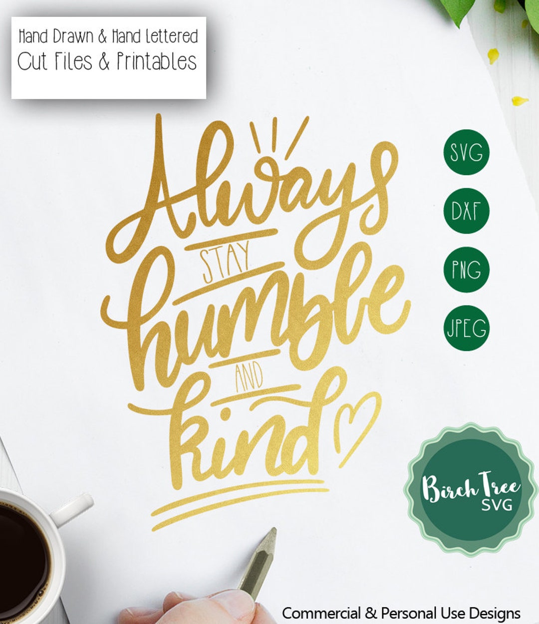 Humilde Svg Always Stay Humble and Kind SVG, Christian Svg, Kindness Svg ...