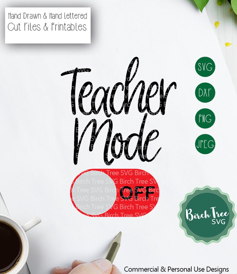 Download Teacher Mode Off Svg Teacher Svg End of School Svg Retired ...
