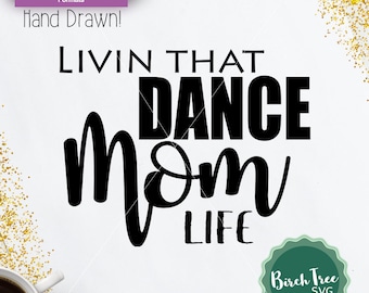 Dance svg, Dance Mom svg, ballet svg, Dance Mom life svg, dance dxf png svg jpeg, iron on decal, cut files, dancing svg, mom life svg, htv