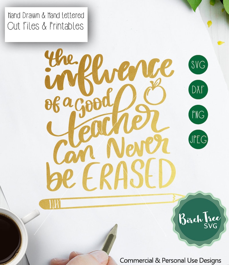 Download The Influence of a Good Teacher can never be Erased SVG | Etsy