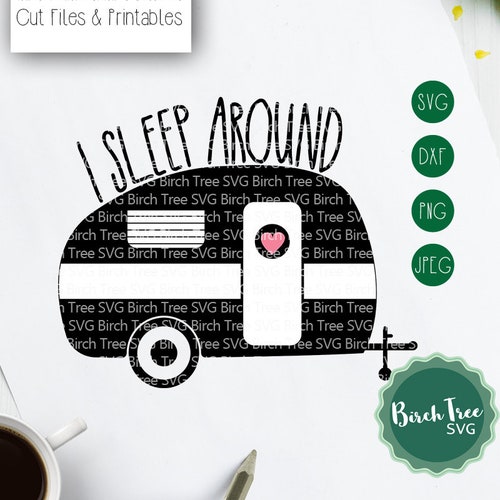 I Sleep Around Svg Camper Svg Camping Svg Trailer Svg - Etsy