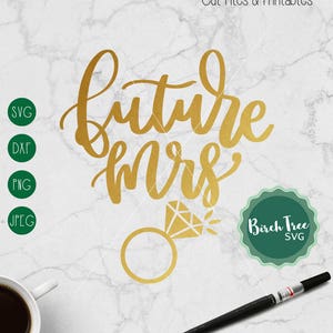 Future Mrs SVG, Engaged SVG, design de camiseta com decalque arquivo de corte SVG, svg para Cricut Silhouette, Casado, para impressão, png dxf jpeg svg