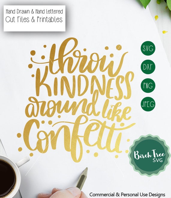 Download Throw Kindness around like Confetti SVG Cutting File Svg ...