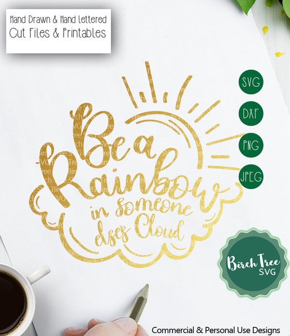 Be A Rainbow In Someone Else S Cloud Svg Cutting File Etsy