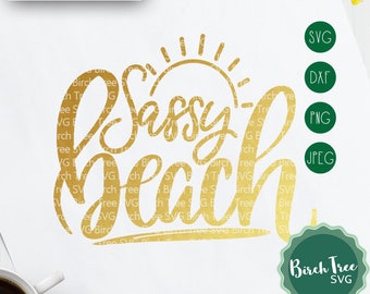 Sassy Beach SVG, Beach stampabile, Beach SVG taglio file di taglio camicia design, Sassy Svg Tumbler Decal svg per Cricut Silhouette, png dxf jpeg svg