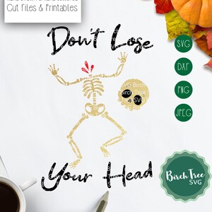 Dont Lose Your Head Svg, Skeleton Svg, Halloween Svg, Funny Halloween Svg, Kids Halloween Shirt Svg, Cricut Svg Cut Files Svg pour Silhouette