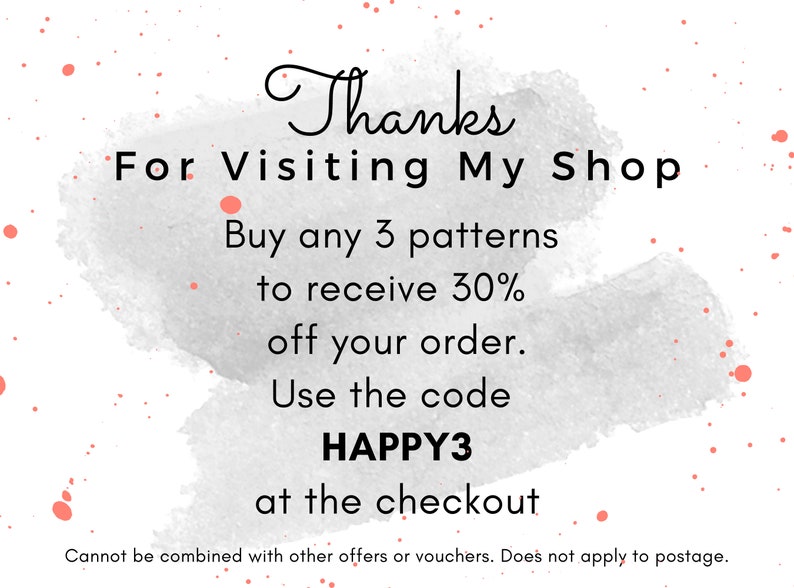 Op de afbeelding: Witte achtergrond met een grijze aquarel wassing en koraal accenten. Tekst luidt "Thanks For Visiting My Shop". Biedt 30% korting op bestellingen met de code HAPPY3 bij het afrekenen bij aankoop van 3 patronen.