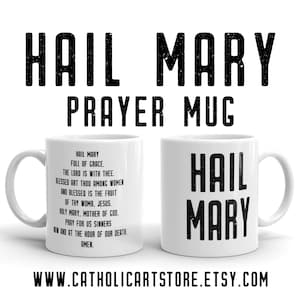 Hail Mary Prayer Mug, Catholic Marian Devotion, Inspirational Baptism RCIA Confirmation Graduation, Nun Priest Choir Bible Study Gift Mom