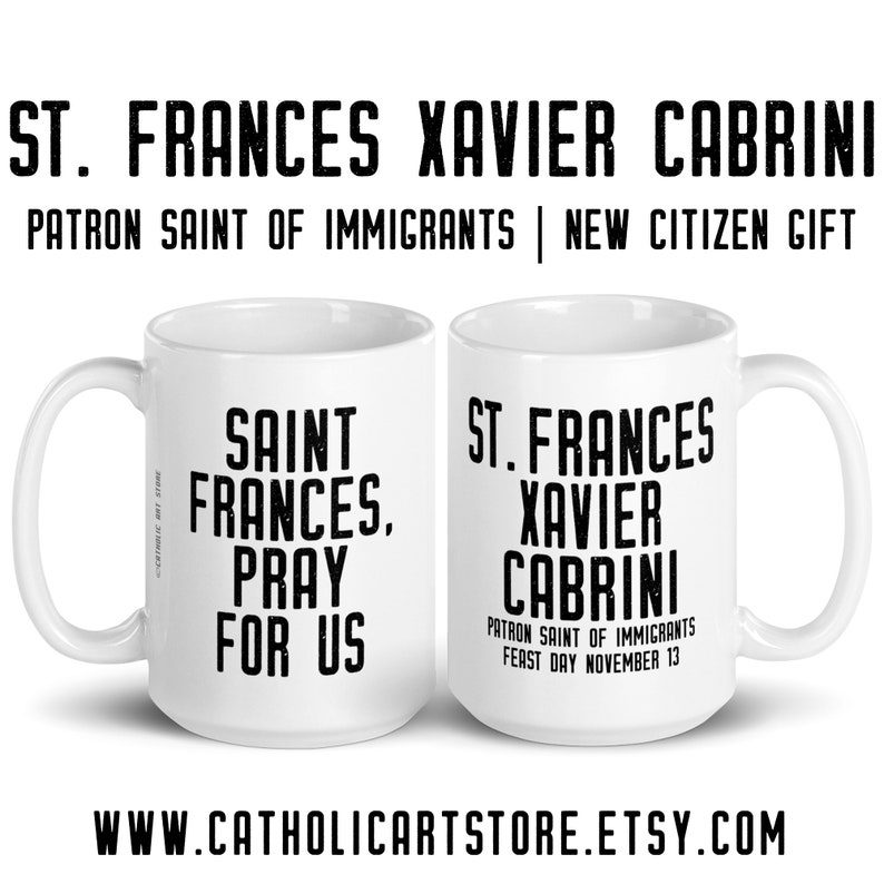 St. Frances Xavier Cabrini Pray for Us Mug, Patron Saint of Immigrants ...
