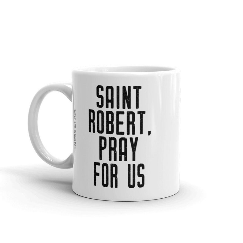 St. Robert Bellarmine Pray for Us Mug, Patron Saint of Catechism