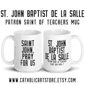 San Juan Bautista de la Salle Ora por nosotros Taza, Patron Saint Teachers, Católica Homechool Gift Teacher's Aide Sunday Home School Graduation