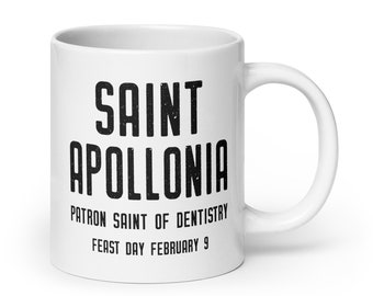 St. Apollonia Mug, Patron Saint of Dentistry, Catholic Dentist and Dental Hygienist Gift, Baptism RCIA Confirmation Graduation Deacon Mom