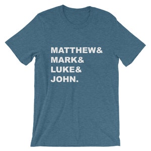 Matthew Mark Luke & John T-Shirt, Gospel Shirt, New Testament Shirt, Bible Apparel, Bible Study Leader Gift, Confirmation Gift, Church Shirt