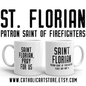 St. Florian Pray for Us Mug, Patron Saint Firefighters, Catholic Gift Firewoman Fireman Sister Mom Aunt Brother Dad Uncle First Responder