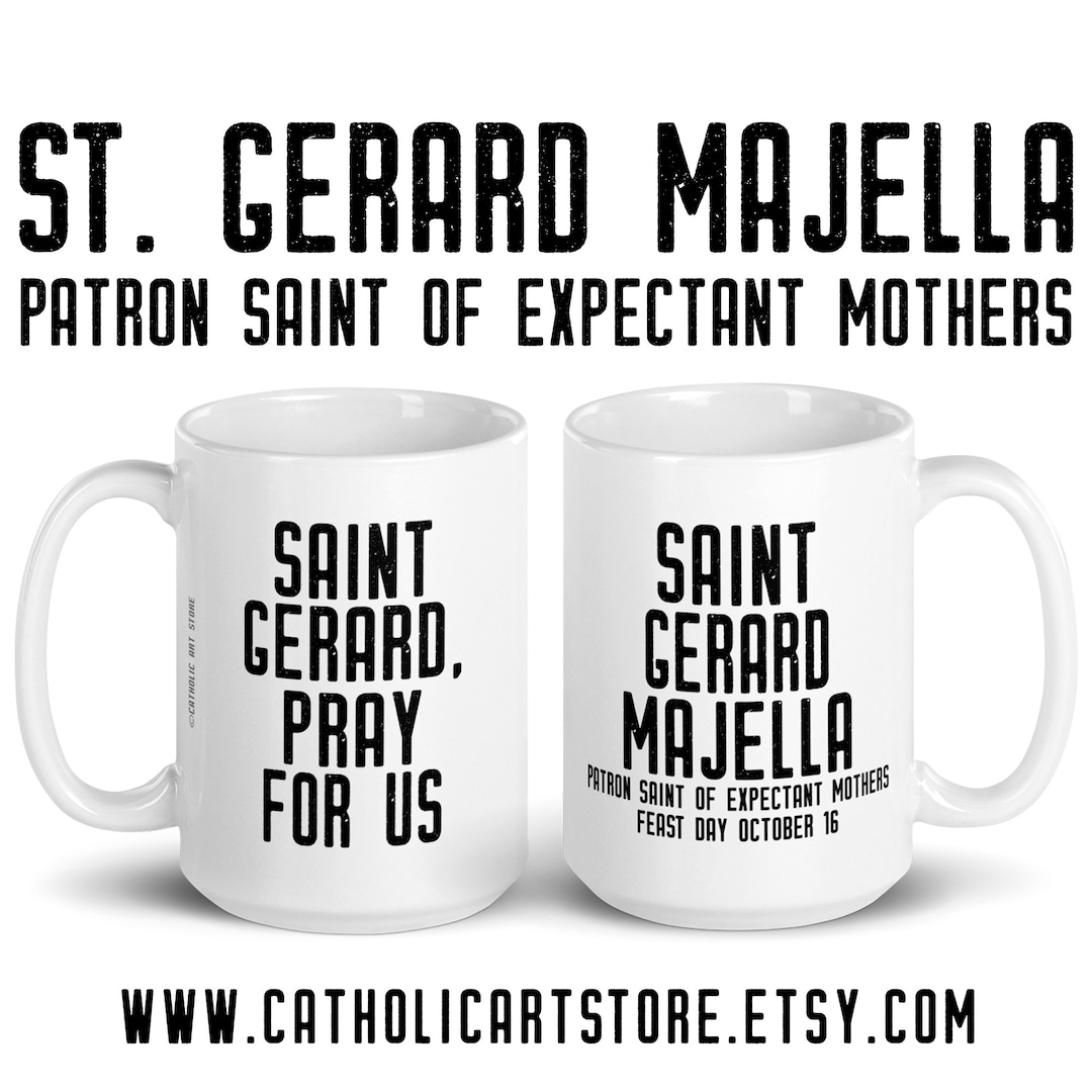 St. Gerard Majella Pray for Us Mug, Patron Saint Expectant Mothers