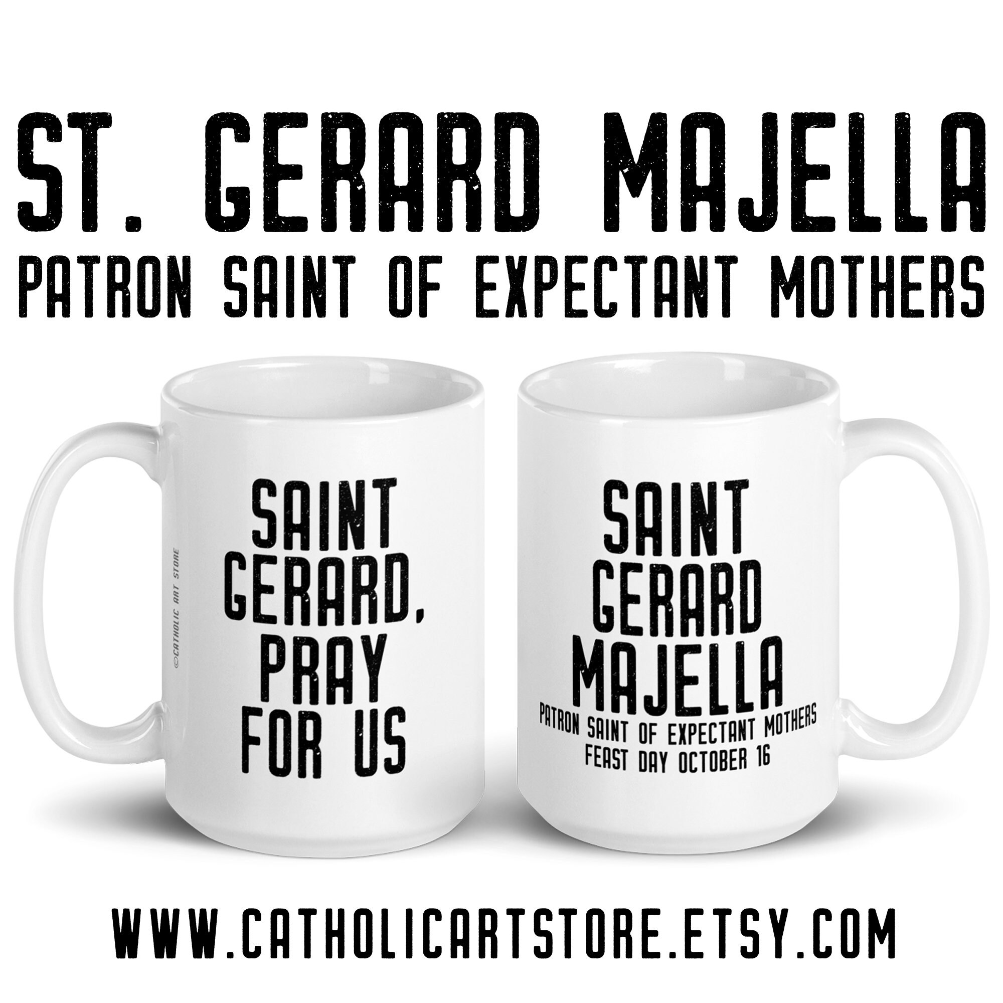 St. Gerard Majella Pray for Us Mug, Patron Saint Expectant Mothers