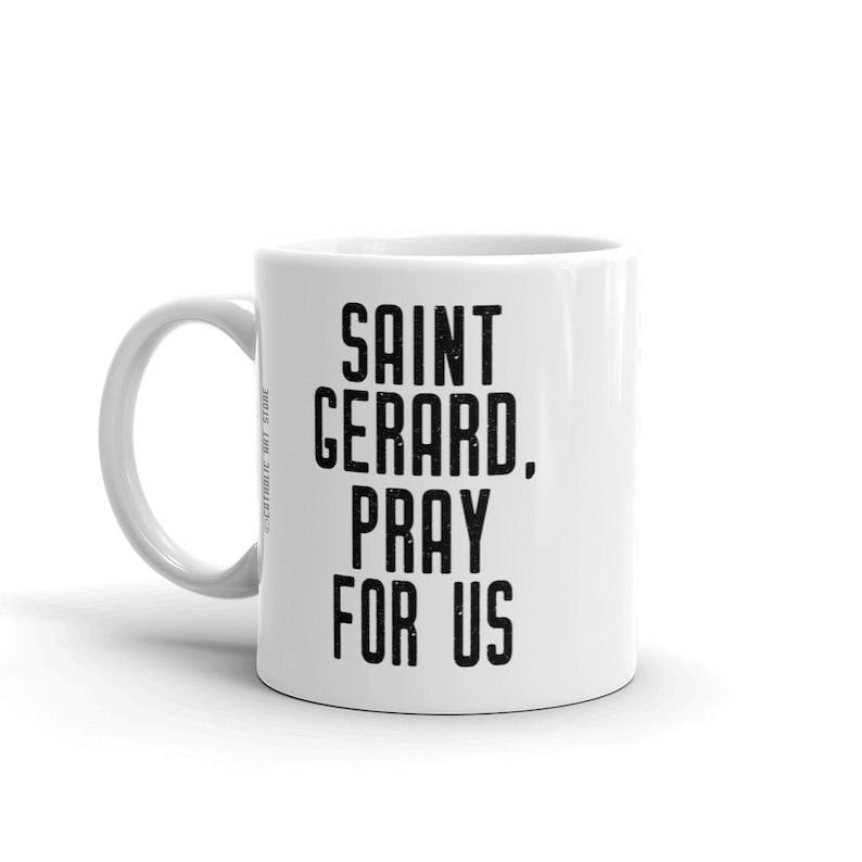 St. Gerard Majella Pray for Us Mug, Patron Saint Expectant Mothers