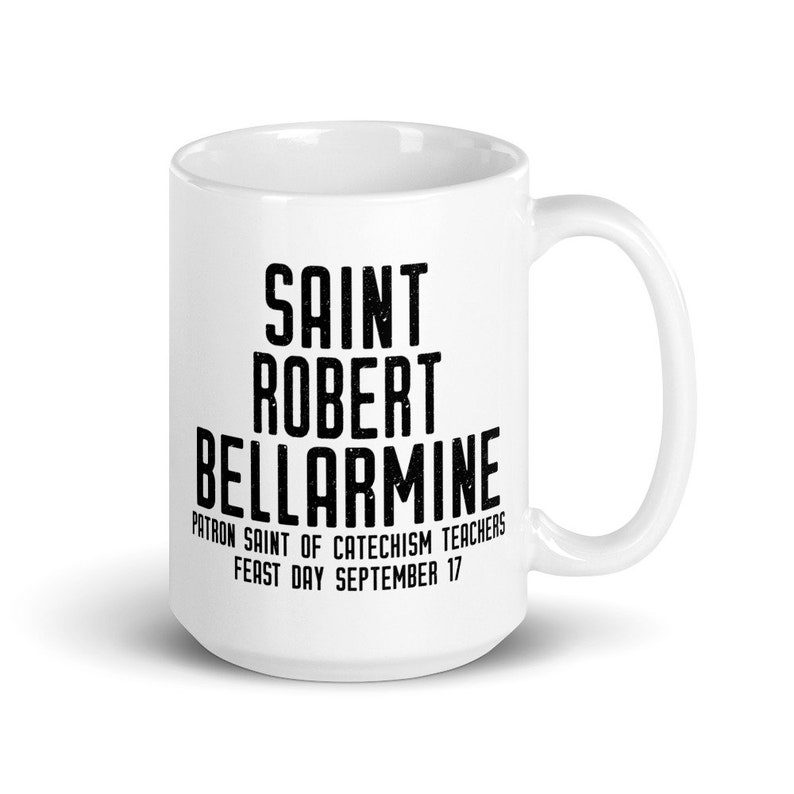 St. Robert Bellarmine Pray for Us Mug, Patron Saint of Catechism