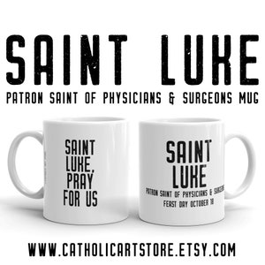 St. Luke Pray for Us Mug, Patron Saint of Physicians & Surgeons, Catholic Doctor Gift, Medical School Graduation, RCIA Confirmation