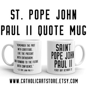 St. Pope John Paul II Mug, “Remember the past with gratitude”, Catholic Pope Quote, Nun Priest Gift, RCIA Confirmation Graduation Deacon