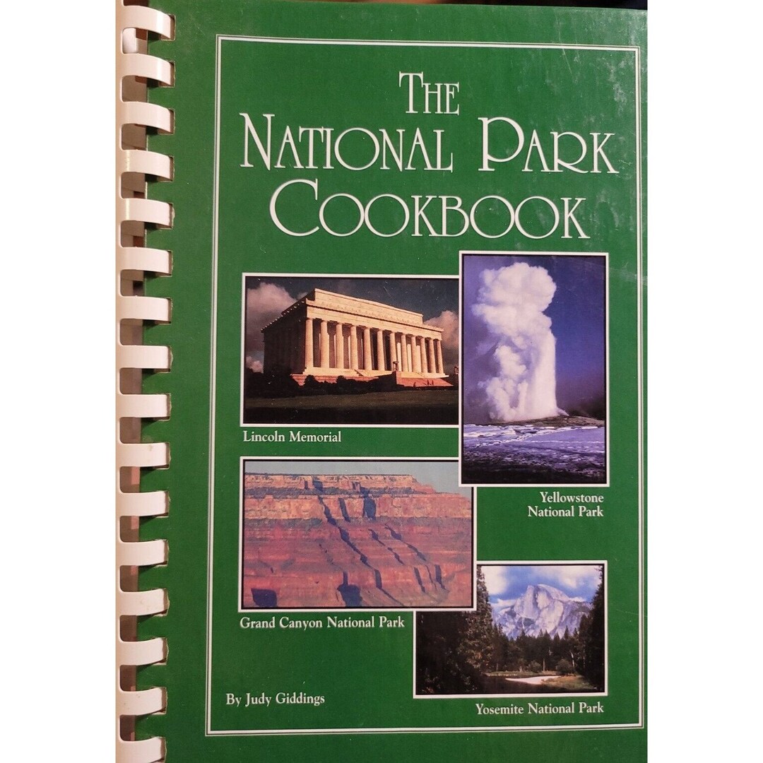 The National Park Cookbook Judy Giddings Spiral Cookbook 2008 7th