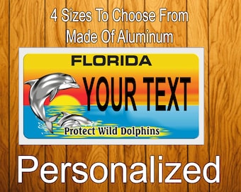 Florida License Plate - Protect Wild Dolphins License Plate Florida Novelty License Plate Any Text 4 Sizes