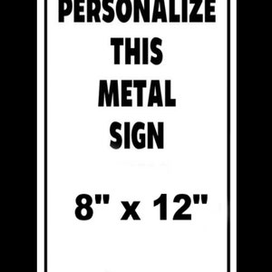 Metal Sign - Personalized Metal Sign Will Not Rust