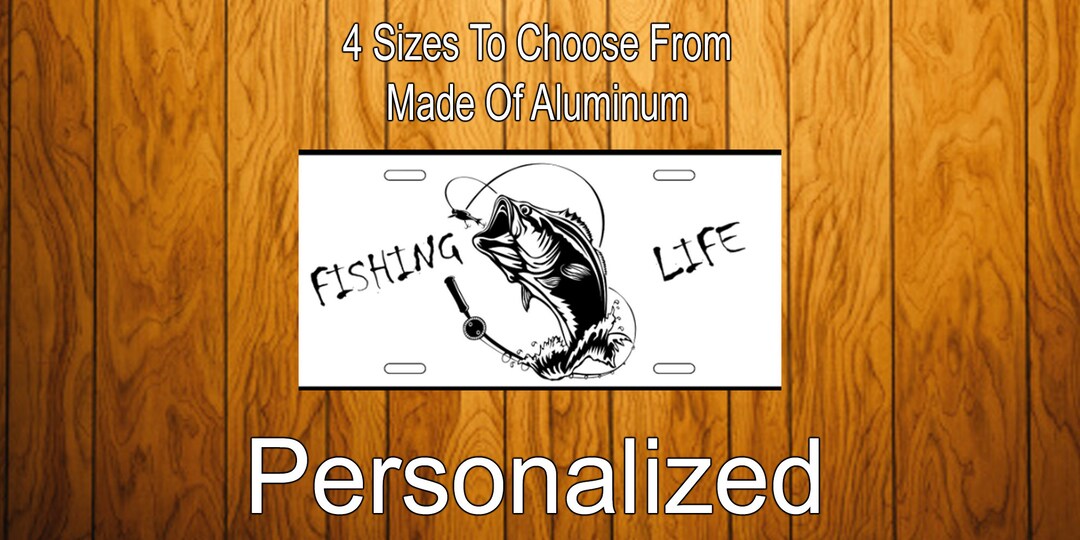 Fishing Life License Plate, Personalized Fishing License Plate, Bass