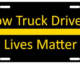 TOW TRUCK Lives Matter Vanity Matrícula Rollback, Grúa, Cama Plana