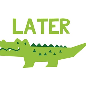 later gator svg png dxf, later alligator svg, alligator svg, crocodile png, alligator clipart, gator clipart, alligator png, cute crocodile