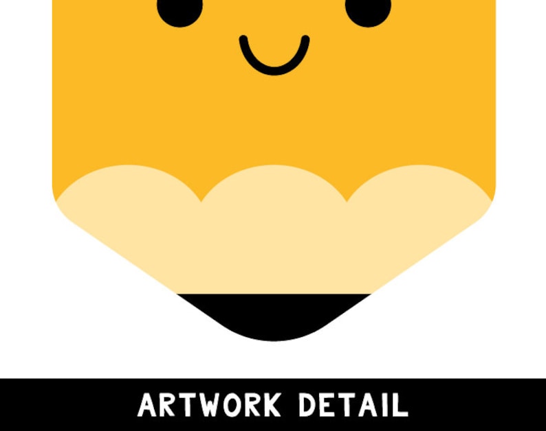 May include: A yellow pencil with a black eraser and a smiling face. The pencil is drawn in a cartoon style.