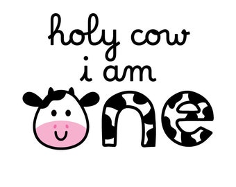 holy cow i am one, holy cow i'm one svg, 1st birthday svg, holy cow im one svg, holy cow im one png, cow one birthday,  baby cow birthday