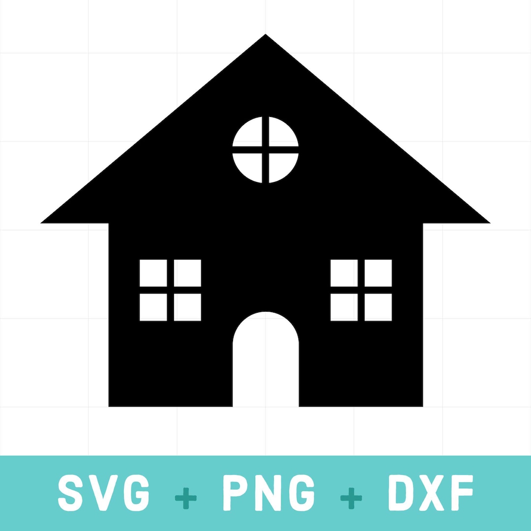 House / Svg / Png / Dxf / Cricut / Silhouette / Digital Files / Instant ...